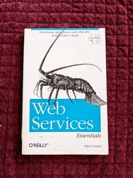 Cover of the Web Services Essentials O'Reilly book. Features an image of a spiny lobster standing on the logo