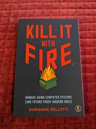 Kill it with Fire book cover. Features a small image of a dumpster-like object full of flames