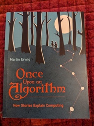 Once upon an algorithm book cover, featuring a drawing of a nighttime scene of two children walking through a moonlit area dotted with trees that have no leaves on them